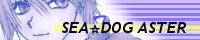 SEA��DOG ASTER�E�Ȃ΂藜�g����